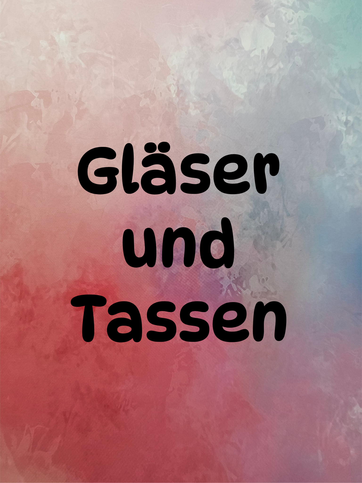 Gläser und Tassen
